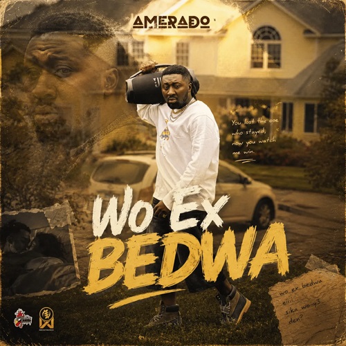 Amerado - Wo Ex Bedwa